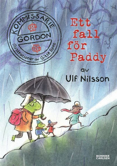 Kommissarie Gordon: Kommissarie Gordon. Ett fall för Paddy - Ulf Nilsson - Books - Bonnier Carlsen - 9789163896101 - September 18, 2017