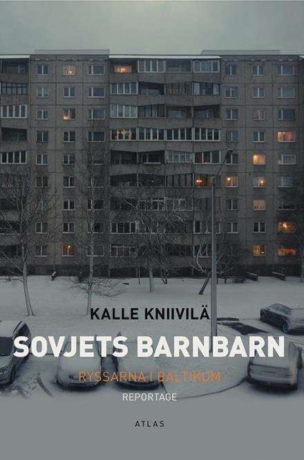 Cover for Kniivilä Kalle · Sovjets barnbarn : ryssarna i Baltikum (Bound Book) (2016)