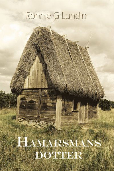 Cover for Ronnie G. Lundin · Hamarsman: Hamarsmans dotter (Book) (2014)