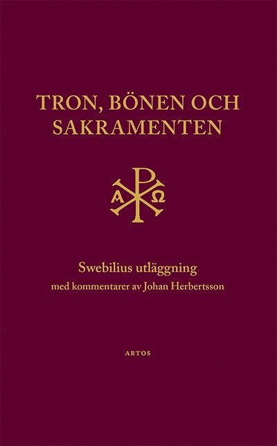 Cover for Olaus Swebilius · Tron, bönen och sakramenten (Bound Book) (2022)