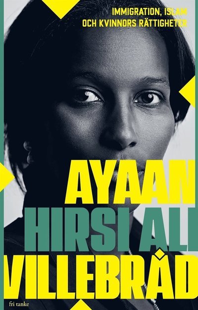 Cover for Ayaan Hirsi Ali · Villebråd: immigration, islam och kvinnors rättigheter (ePUB) (2021)