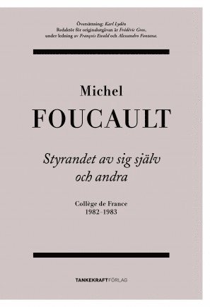 Cover for Michel Foucault · Styrandet av sig själv och andra (Bok) (2015)