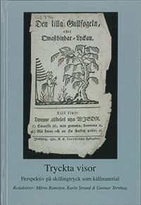 Acta academiae regiae Gustavi Adolphi: Tryckta visor - Gunnar Ternhag - Böcker - Kungl. Gustav Adolfs Akademien för svens - 9789187403101 - 16 februari 2015