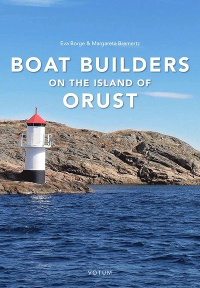 Cover for Bremertz Margareta · Boat builders on the Island of Orust (Bound Book) (2017)