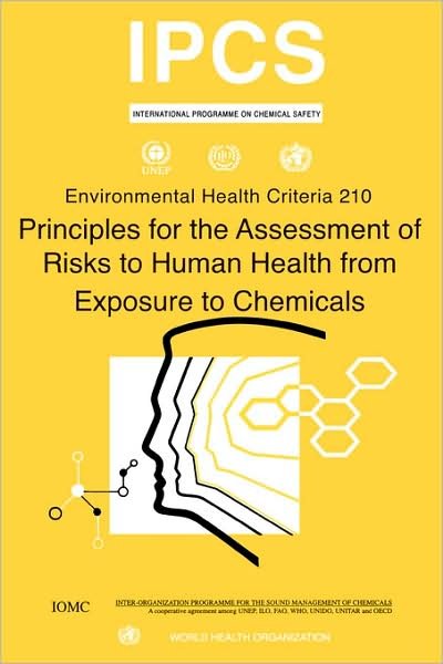 Cover for Unep · Principles for the Assessment of Risks to Human Health from Exposure to Chemicals - Environmental Health Criteria Series No. 210 (Pocketbok) [First Edition, First Printing edition] (1999)