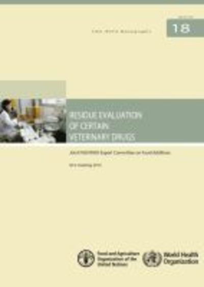 Cover for Joint FAO / WHO Expert Committee on Food Additives · Residue Evaluation of Certain Veterinary Drugs: Joint FAO / WHO Expert Committee on Food Additives 81st Meeting 2015 (Paperback Book) (2018)