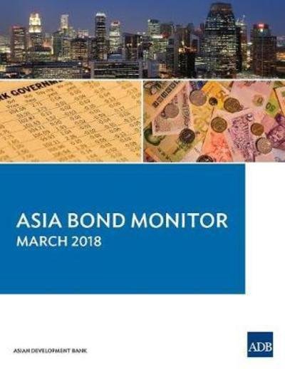 Cover for Asian Development Bank · Asia Bond Monitor - March 2018 (Paperback Book) (2018)
