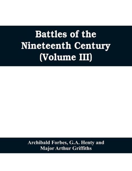 Cover for Archibald Forbes · Battles of the nineteenth century (Volume III) (Pocketbok) (2019)