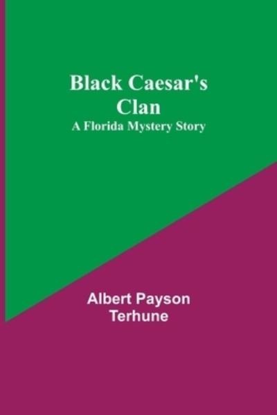 Cover for Albert Payson Terhune · Black Caesar's Clan (Paperback Bog) (2021)