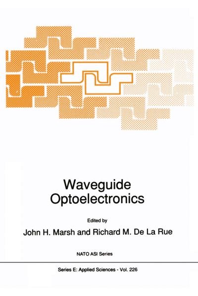 J H Marsh · Waveguide Optoelectronics - Nato Science Series E: (Pocketbok) [Softcover reprint of the original 1st ed. 1992 edition] (2012)