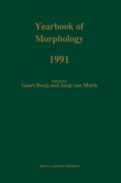Cover for G E Booij · Yearbook of Morphology 1991 - Yearbook of Morphology (Pocketbok) [Softcover reprint of the original 1st ed. 1992 edition] (2012)