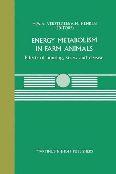 Cover for M W Verstegen · Energy Metabolism in Farm Animals: Effects of housing, stress and disease - Current Topics in Veterinary Medicine (Paperback Bog) [Softcover reprint of the original 1st ed. 1987 edition] (2011)