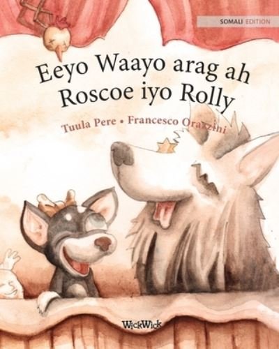 Cover for Tuula Pere · Eeyo Waayo arag ah; Roscoe iyo Rolly (Paperback Bog) (2021)