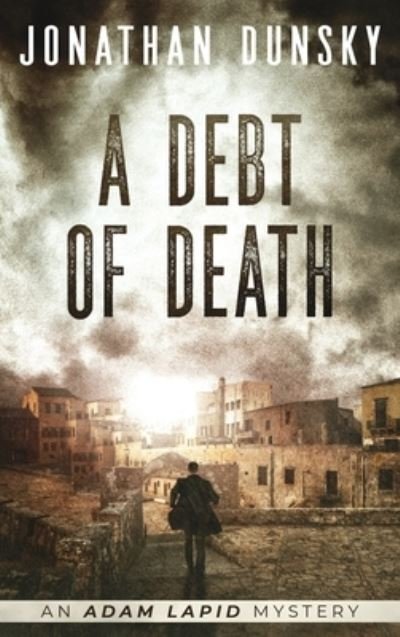 A Debt of Death - Jonathan Dunsky - Bøger - Lion Cub Publishing - 9789657795101 - 6. maj 2021