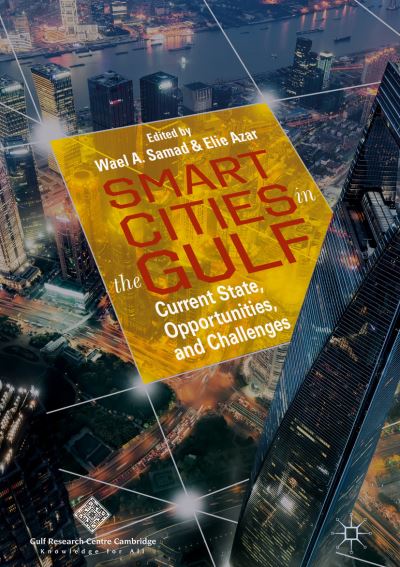 Cover for Smart Cities in the Gulf: Current State, Opportunities, and Challenges (Hardcover Book) [2019 edition] (2018)