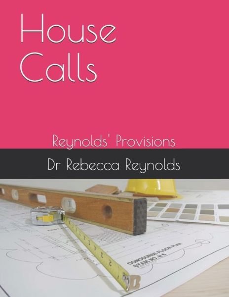 Cover for Rebecca Reynolds · House Calls: Reynolds' Provisions (Paperback Bog) (2021)