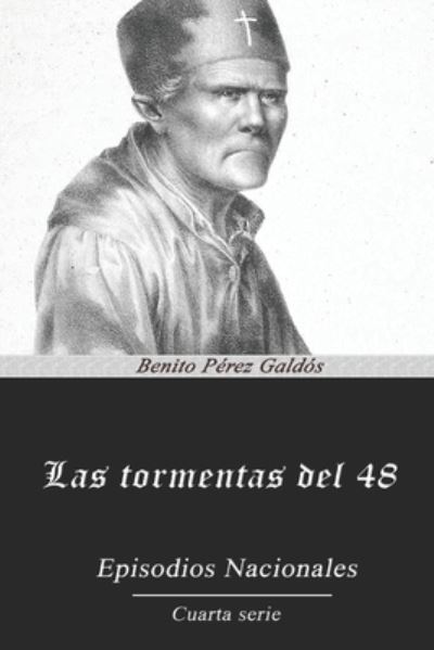 Las tormentas del 48 - Benito Perez Galdos - Książki - Independently Published - 9798559990101 - 26 października 2020