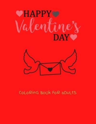 Isaiah Hall · Happy Valentine's Day Coloring Book For Adults (Paperback Book) (2020)