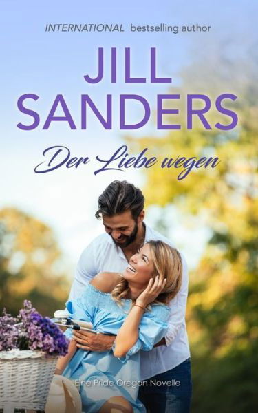 Cover for Jill Sanders · Der Liebe wegen (Paperback Book) (2020)