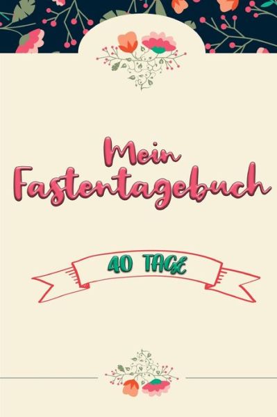 Cover for Karwoche Publishing · Mein Fastentagebuch (Paperback Book) (2020)