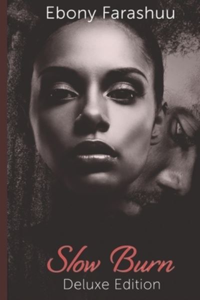Cover for Ebony Farashuu · Slow Burn (Taschenbuch) (2020)
