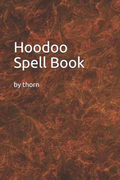 Cover for Thorn · Hoodoo Spell Book (Paperback Book) (2020)