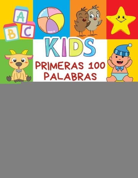 Cover for Infantil Bilingue Publishing · Primeras 100 Palabras Tarjetas Bebe Bilingue Vocabulario Libro Infantiles Para Ninos Espanol Arabica (Paperback Book) (2020)