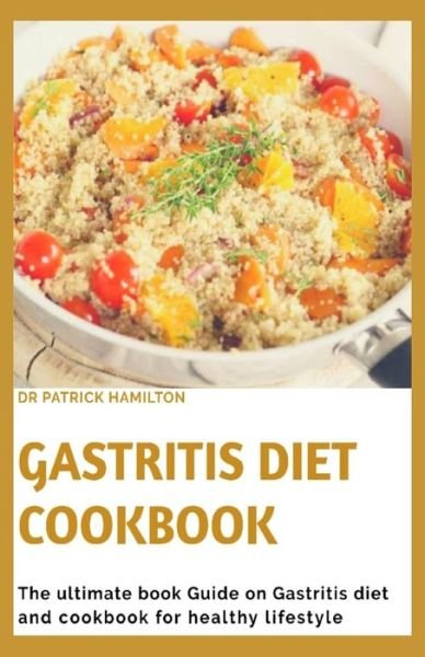 Cover for Patrick Hamilton · Gastritis Diet Cookbook (Paperback Book) (2020)