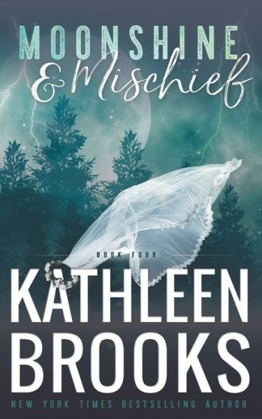 Cover for Kathleen Brooks · Moonshine &amp; Mischief (Paperback Book) (2020)