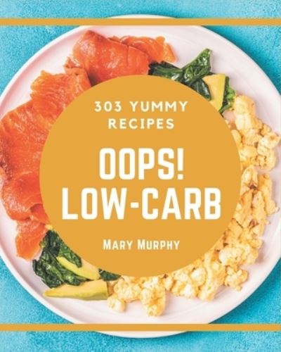 Cover for Mary Murphy · Oops! 365 Yummy Low-Carb Recipes (Paperback Book) (2020)