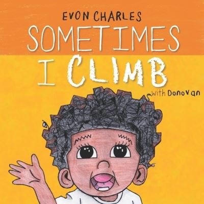 Cover for Evon Charles · Sometimes I Climb (Paperback Book) (2020)