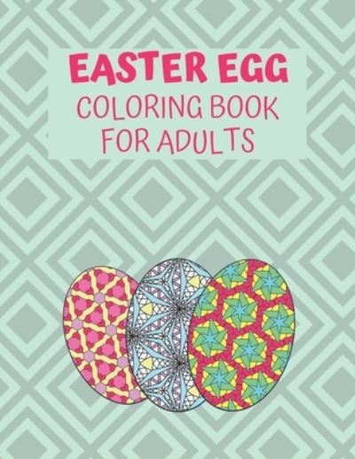 Cover for Annette Watson · Easter Egg Coloring Book For Adults (Paperback Book) (2021)