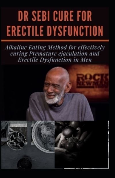 Cover for Alfred Clark · Dr Sebi Cure for Erectile Dysfunction (Paperback Book) (2021)