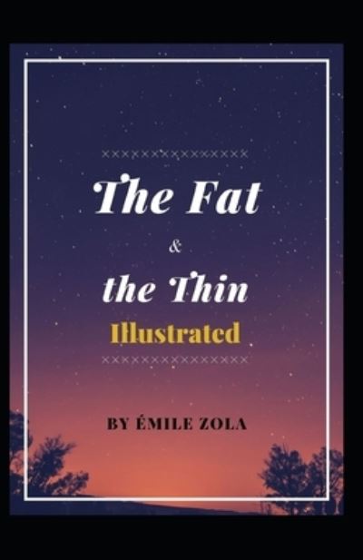 Cover for Mile Zola · Fat and the Thin Illustrated (N/A) (2021)