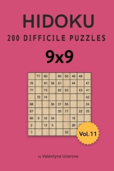 Cover for Valentyna Uvarova · Hidoku: 200 Difficile Puzzles 9x9 vol. 11 (Paperback Book) (2021)