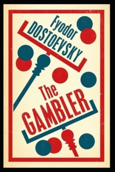 The Gambler Annotated - Fyodor Dostoevsky - Kirjat - Amazon Digital Services LLC - KDP Print  - 9798737583101 - keskiviikko 14. huhtikuuta 2021