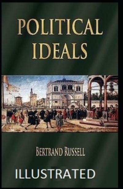 Cover for Bertrand Russell · Political Ideals Illustrated (Taschenbuch) (2021)