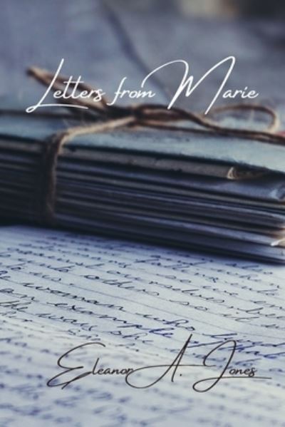 Cover for Eleanor A Jones · Letters from Marie (Paperback Book) (2021)