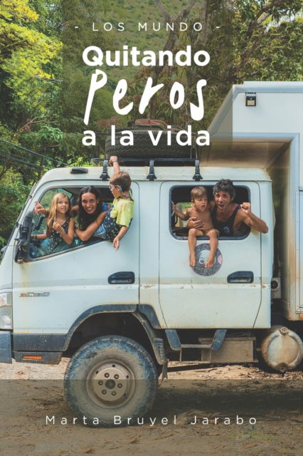 Cover for Marta Bruyel Jarabo · Los Mundo: Quitando peros a la vida (Paperback Book) (2021)