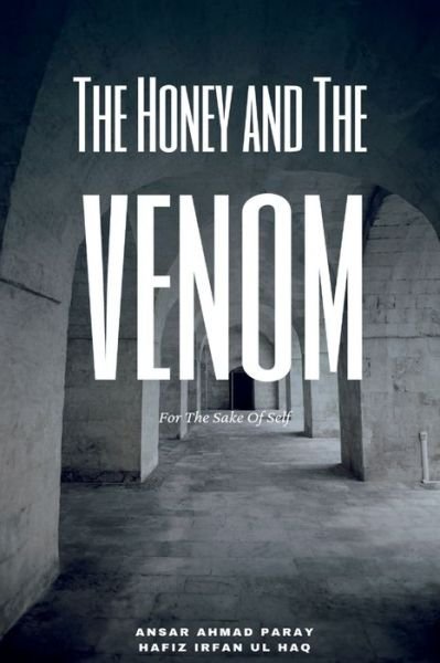 Cover for Ansar Ahmad · The Honey and The Venom (Pocketbok) (2022)
