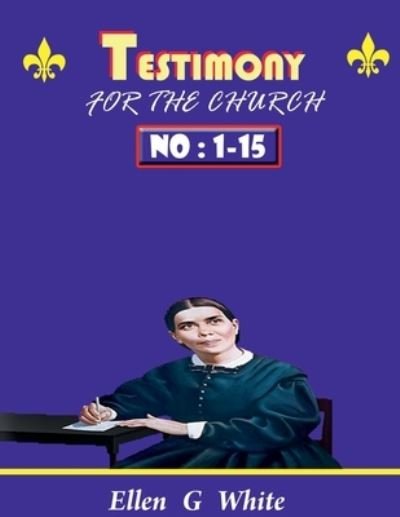 Cover for Ellen White · TESTIMONY FOR THE CHURCH Volume 1 - 15 (Paperback Book) (2022)