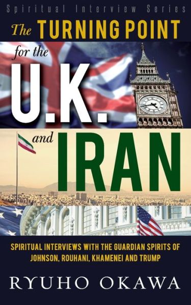 Cover for Ryuho Okawa · The Turning Point for U.K. and Iran (Pocketbok) (2022)