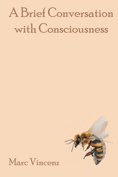 Cover for Marc Vincenz · A Brief Conversation with Consciousness (Paperback Book) (2021)