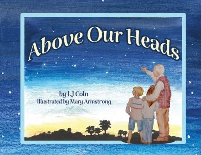 Cover for L J Coln · Above Our Heads (Paperback Book) (2022)