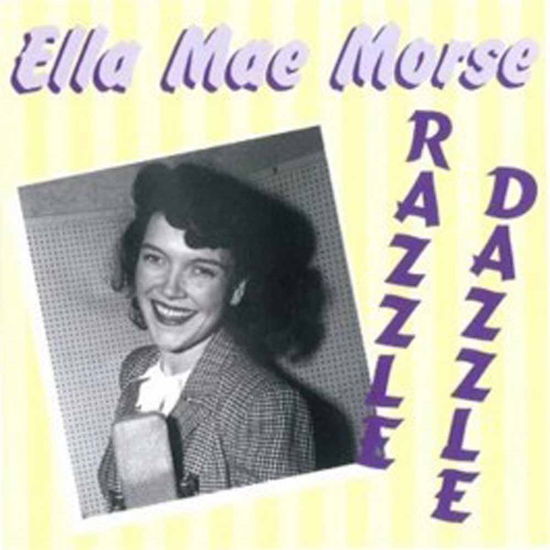 Razzle Dazzle - Ella Mae Morse - Musikk - KOOL KAT - 9956683766101 - 6. oktober 2014