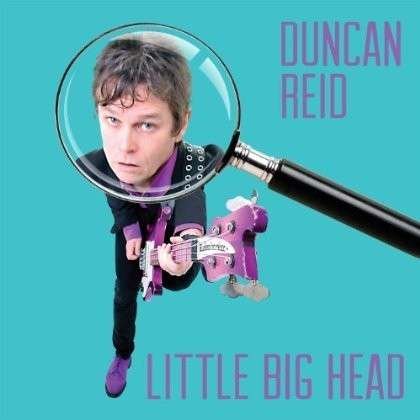 Little Big Head - Duncan Reid - Musik - Sound Pollution - 0045635121102 - 23 april 2013