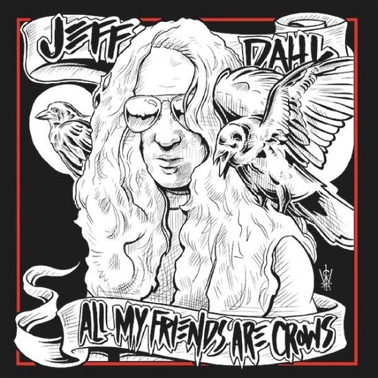 Cover for Jeff Dahl · All My Friends Are Crows (CD) (2023)