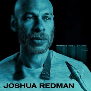 Words Fall Short - Joshua Redman - Música - BLUE NOTE - 0602475915102 - 20 de junho de 2025