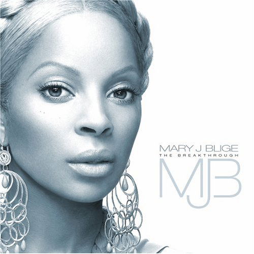 Breakthrough - Mary J. Blige - Musik - GEFFEN - 0602498871102 - 6. december 2005