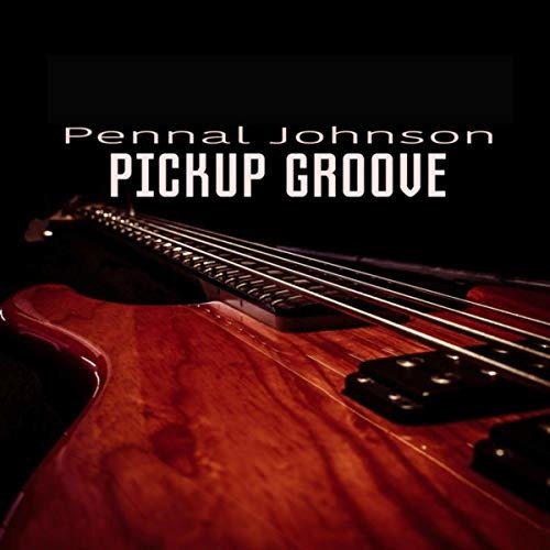Cover for Pennal Johnson · Pickup Groove (CD) (2019)